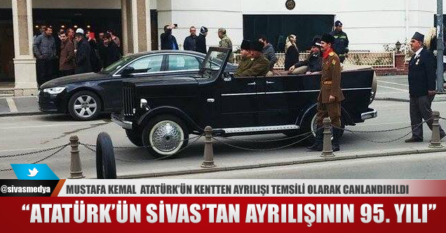 Atatürk’ün Sivas’tan Ayrılışının 95. Yılı